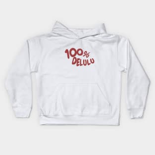 100% delulu tiktok design aesthetic meme Kids Hoodie